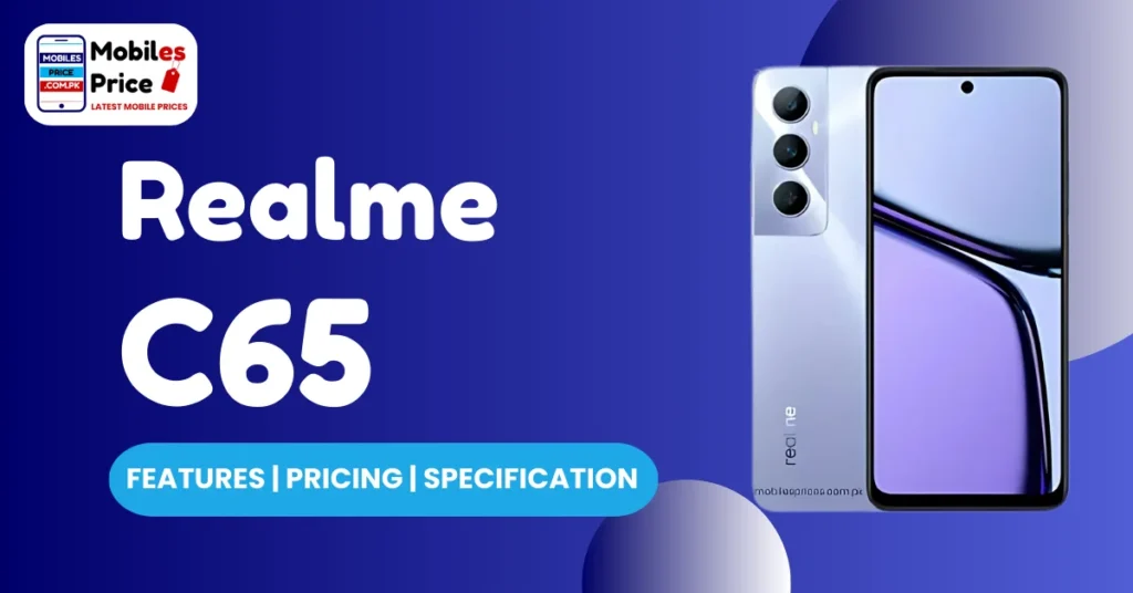 Realme C65 Pricing Features and Specification