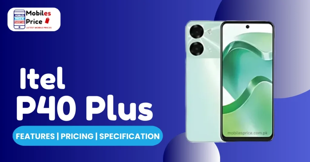 Itel P40 Plus